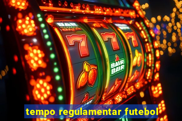 tempo regulamentar futebol